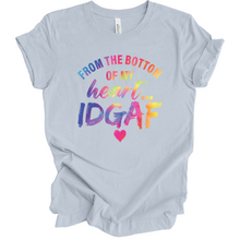Load image into Gallery viewer, From The Bottom Of My Heart T Shirt
